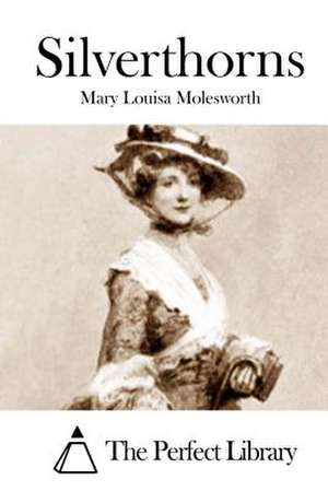 Silverthorns de Mary Louisa Molesworth