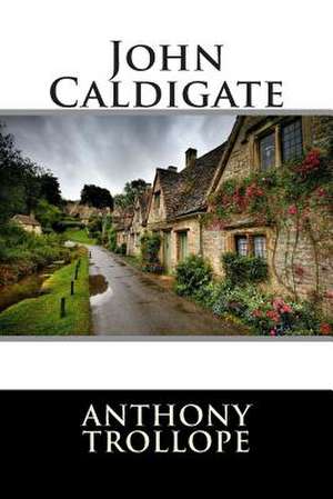 John Caldigate de Anthony Trollope