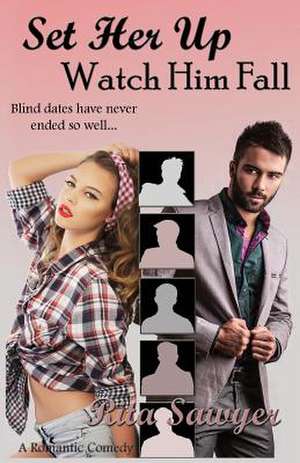 Set Her Up Watch Him Fall de Rita Sawyer