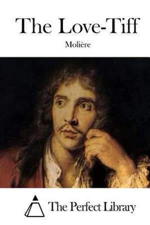 The Love-TIFF de Moliere