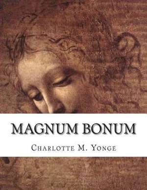 Magnum Bonum de Charlotte M. Yonge