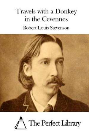 Travels with a Donkey in the Cevennes de Robert Louis Stevenson