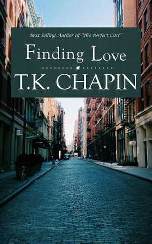 Finding Love de T. K. Chapin