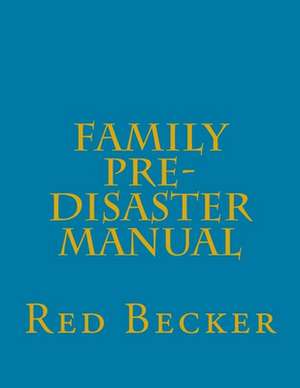 Family Pre-Disaster Manual de Red Becker