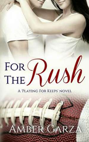 For the Rush de Amber Garza