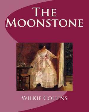 The Moonstone de MR Wilkie Collins