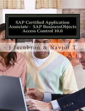 SAP Certified Application Associate - SAP Businessobjects Access Control 10.0 de J. Jacobson