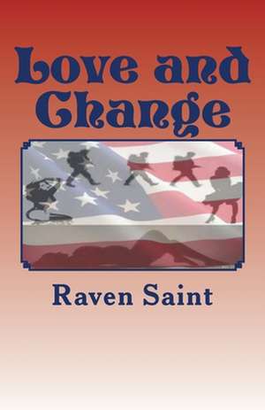 Love and Change de Raven Saint