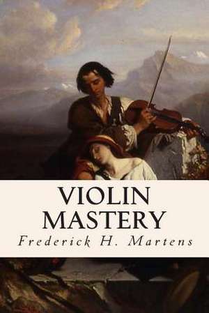 Violin Mastery de Frederick H. Martens