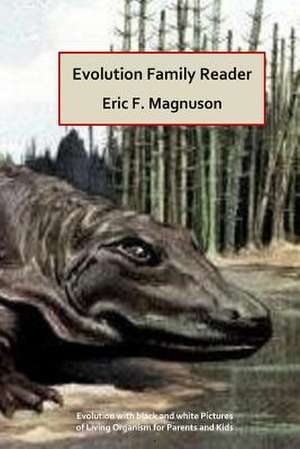 Evolution Family Reader de Eric F. Magnuson