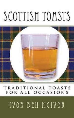 Scottish Toasts de Ivor Ben McIvor