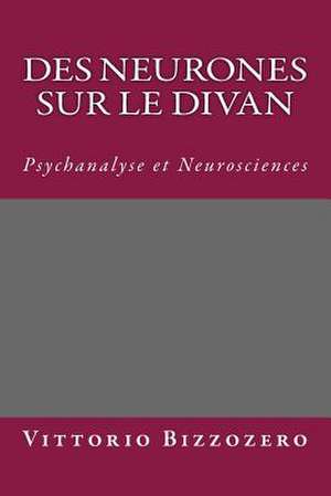 Des Neurones Sur Le Divan de Dr Vittorio G. Bizzozero