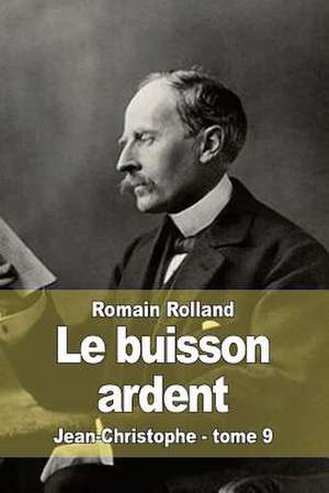 Le Buisson Ardent de Romain Rolland