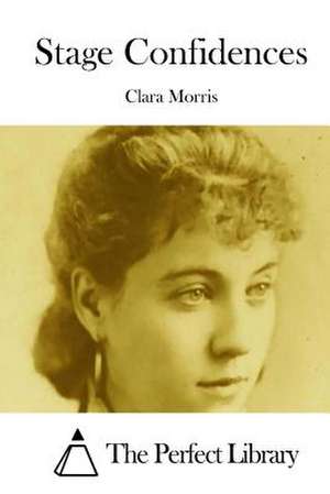 Stage Confidences de Clara Morris