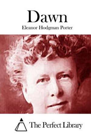 Dawn de Eleanor Hodgman Porter