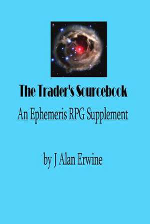 The Trader's Sourcebook de J. Alan Erwine