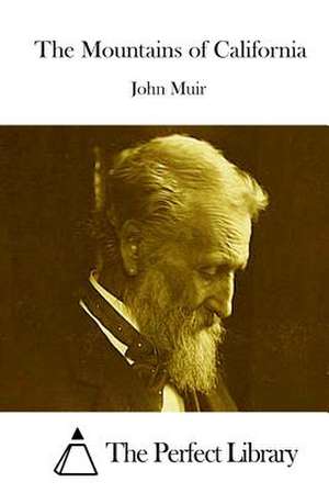 The Mountains of California de John Muir