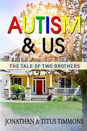 Autism & Us de Jonathan Timmons