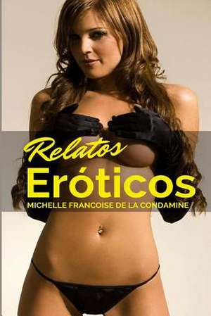 Relatos Eroticos de Michelle Francoise De La Condamine