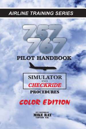 757/767 Pilot Handbook (Color) de Mike Ray