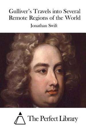 Gulliver's Travels Into Several Remote Regions of the World de Jonathan Swift