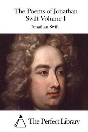 The Poems of Jonathan Swift Volume I de Jonathan Swift