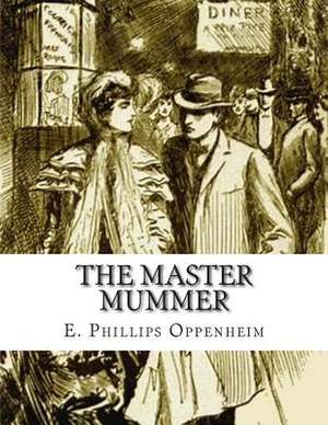 The Master Mummer de E. Phillips Oppenheim