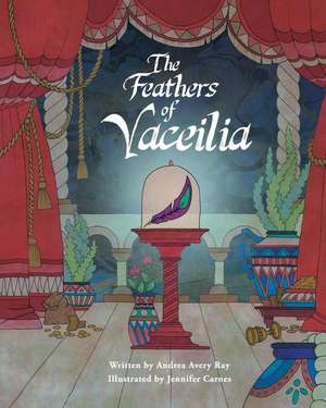 The Feathers of Vaceilia de Andrea Avery Ray