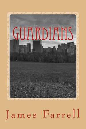 Guardians de James Farrell