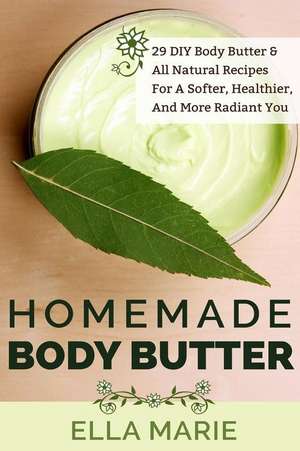 Homemade Body Butter de Ella Marie