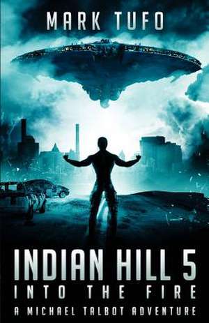 Indian Hill 5 de Mark Tufo