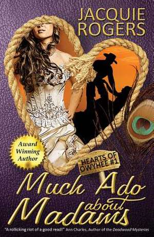 Much ADO about Madams de Jacquie Rogers