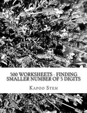 500 Worksheets - Finding Smaller Number of 5 Digits de Kapoo Stem