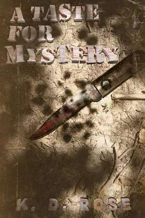 A Taste for Mystery de Rose, Kd