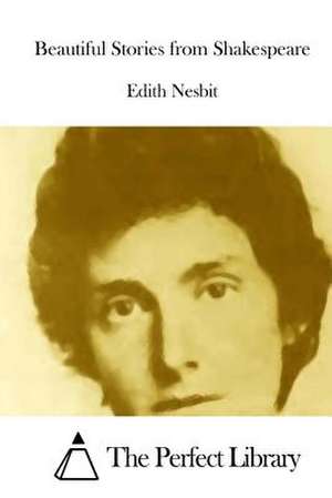 Beautiful Stories from Shakespeare de Edith Nesbit