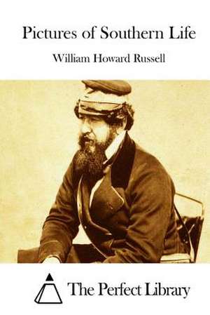 Pictures of Southern Life de Russell, William Howard