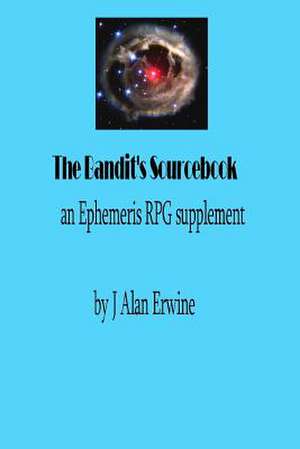 The Bandit's Sourcebook de J. Alan Erwine