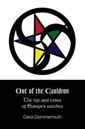 Out of the Cauldron de Carol Dommermuth