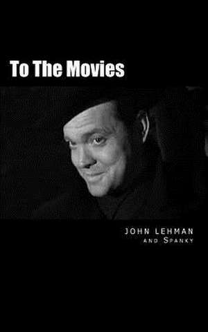 To the Movies de John Lehman