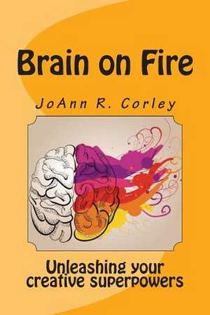 Brain on Fire de Joann R. Corley