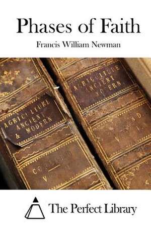 Phases of Faith de Francis William Newman