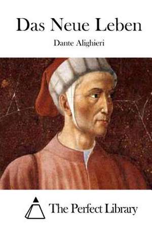 Das Neue Leben de Dante Alighieri