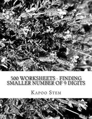 500 Worksheets - Finding Smaller Number of 9 Digits de Kapoo Stem