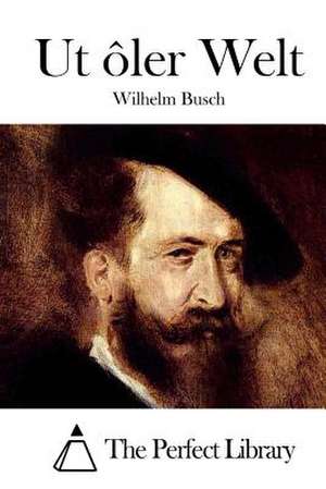 UT Oler Welt de Wilhelm Busch