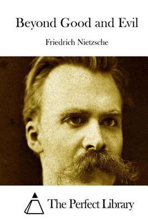 Beyond Good and Evil de Friedrich Wilhelm Nietzsche