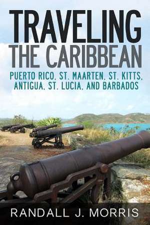 Traveling the Caribbean de Randall Morris