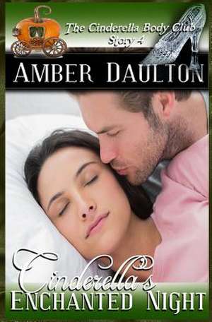 Cinderella's Enchanted Night de Amber Daulton