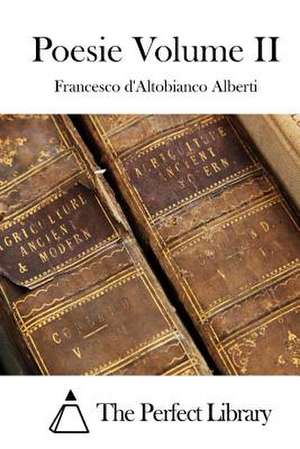 Poesie Volume II de Francesco D'Altobianco Alberti