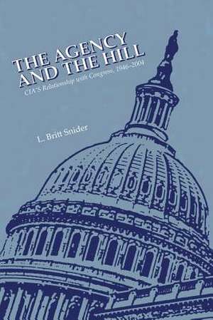 The Agency and the Hill de L. Britt Snider