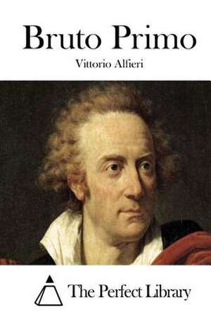 Bruto Primo de Vittorio Alfieri